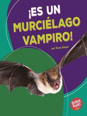 cover image of ¡Es un murciélago vampiro! (It's a Vampire Bat!)